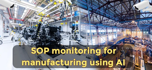 SOP Monitoring in Manufacturing